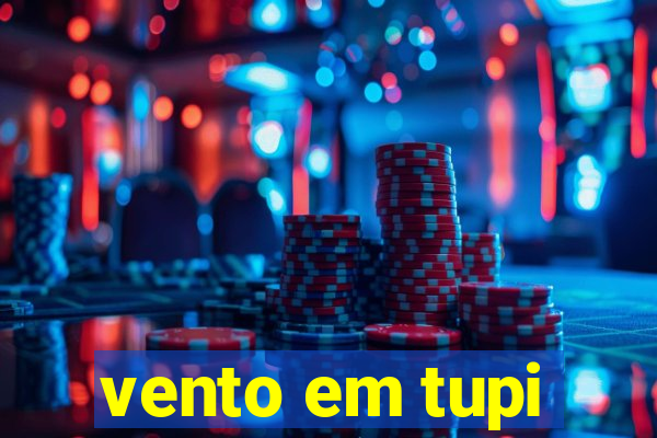 vento em tupi